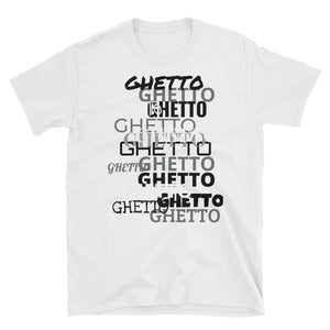 GHETTO-Short-Sleeve Unisex T-Shirt